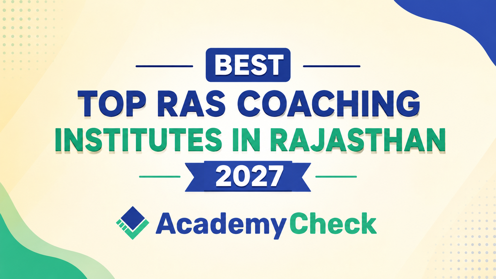 Top 5 RAS Coaching Institutes in Rajasthan 2027: Based on Results, Faculty & Student Reviews